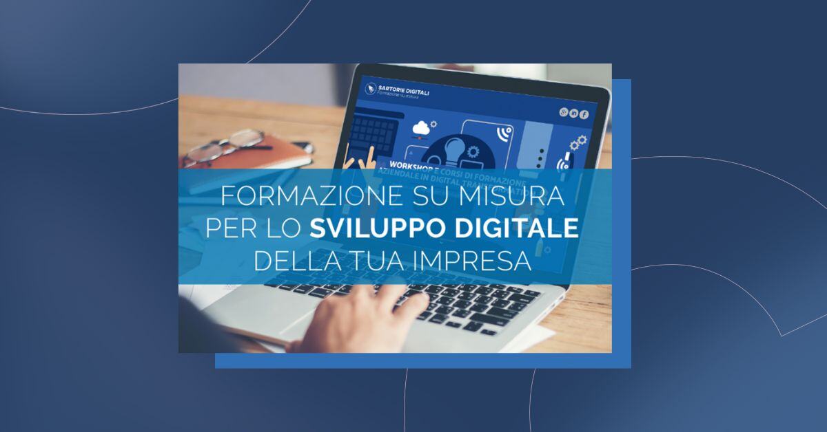 Nasce Sartorie Digitali: Corsi e Workshop sulla Digital Transformation!